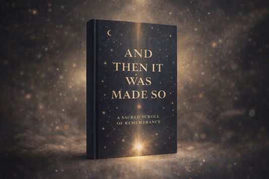 And Then It Was Made So